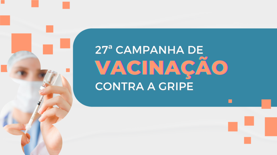 27ª Campanha de Vacinação contra a gripe