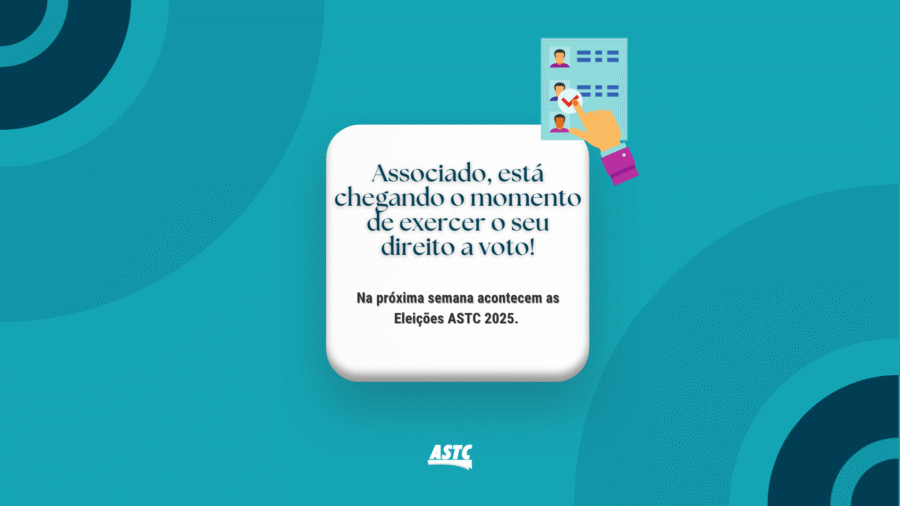 Participe das Eleições ASTC 2025